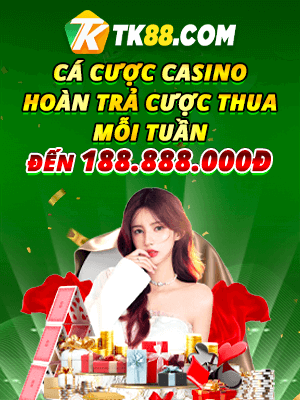 Cá cược casino hoàn trả cược thưa mỗi tuần đến 188.888.000đ